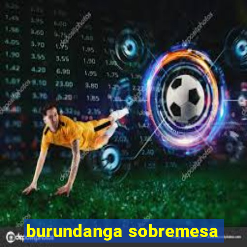 burundanga sobremesa